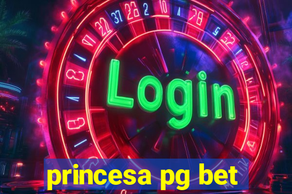 princesa pg bet